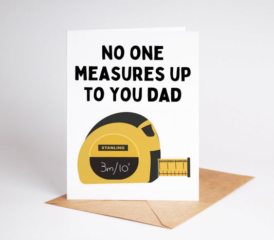 Celebrate Dad with our exclusive "No One Measures Up to You" Father's Day card. This clever design features a ruler motif that perfectly captures his immeasurable impact on your life.