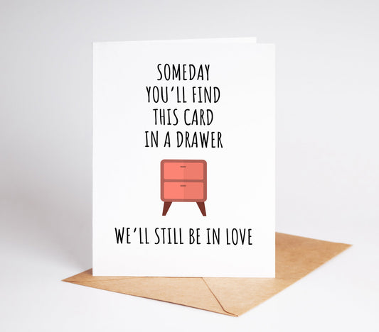 Show your love with our "In Love" Birthday Card! Send this funny card to your spouse on their special day or save it for a future surprise. Perfect for Valentine's Day or just because. Your significant other will love this sweet gesture.