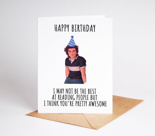 Celebrate any birthday with this card featuring Steve Harrington. Perfect for fans of the popular show, this card can be personalized with a personal message. With high-quality graphics and printing, this card is sure to make any birthday special!