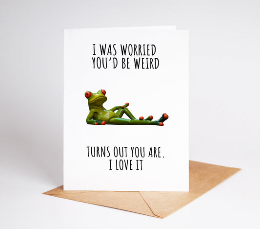 A funny and romantic card perfect for celebrating a unique relationship ideal for boyfriends girlfriends and partners who embrace their weirdness great for birthdays Valentines Day or just because adds humor and charm to any special occasion a playful way to show love and appreciation for that special someone who is wonderfully weird a unique and memorable present for couples who enjoy laughter and inside jokes