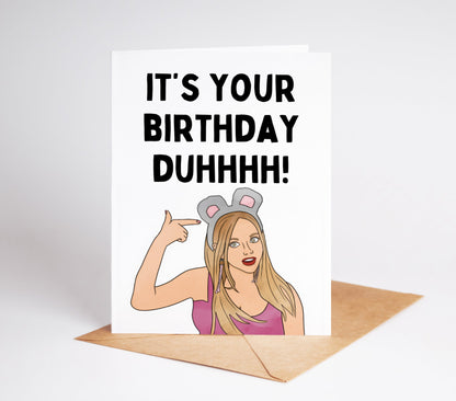Get ready to meet the coolest and sassiest birthday card around - Karen from Mean Girls! This card is sure to make the birthday girl or boy laugh and feel special. Say goodbye to boring birthday cards and hello to Karen's iconic aura.